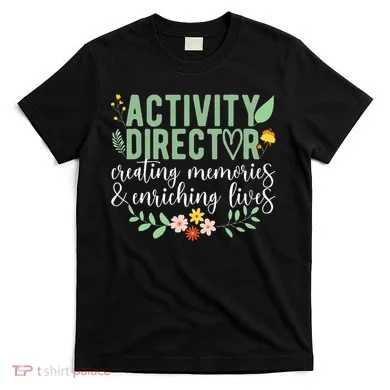Activity Director Appreciation Activity Professional Week T-Shirt