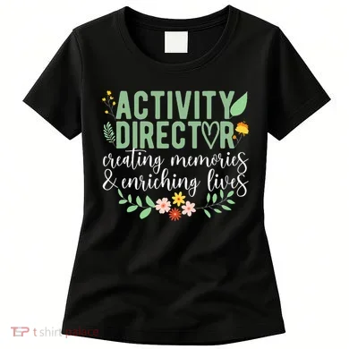Activity Director Appreciation Activity Professional Week Women's T-Shirt