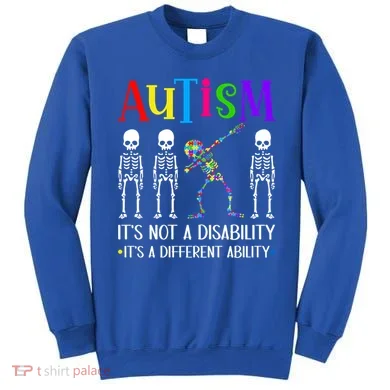 Autism Different Ability Autistic Dabbing Skeleton Great Gift Sweatshirt