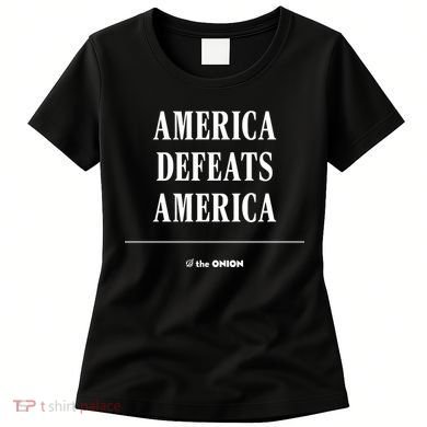 America Defeats America Women's T-Shirt