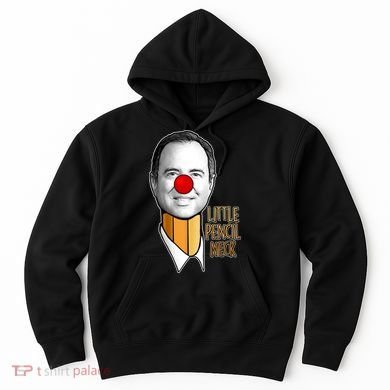 Adam Schiff Little Pencil Neck Funny Trump Hoodie