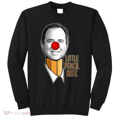 Adam Schiff Little Pencil Neck Funny Trump Sweatshirt