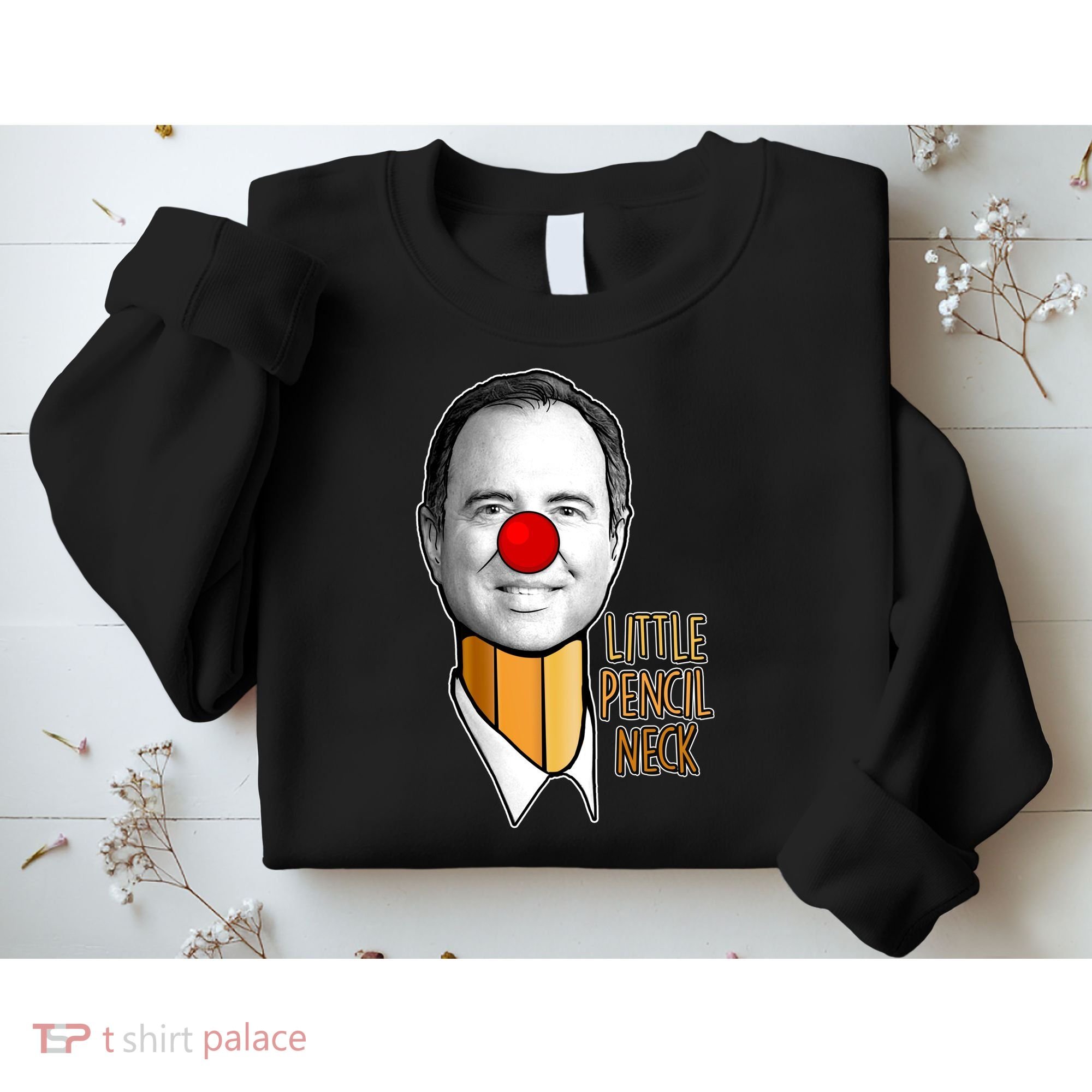 Adam Schiff Little Pencil Neck Funny Trump Sweatshirt