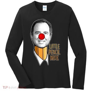 Adam Schiff Little Pencil Neck Funny Trump Women's Long Sleeve Shirt