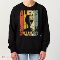 Aliens Dont Believe In You Either Women's Sweatshirt thumb 0