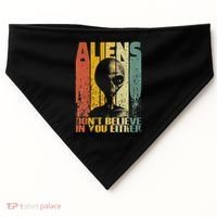 Aliens Dont Believe In You Either USA-Made Doggie Bandana thumb 0