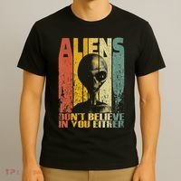 Aliens Dont Believe In You Either T-Shirt thumb 3