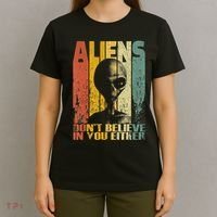 Aliens Dont Believe In You Either T-Shirt thumb 4