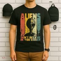 Aliens Dont Believe In You Either T-Shirt thumb 6