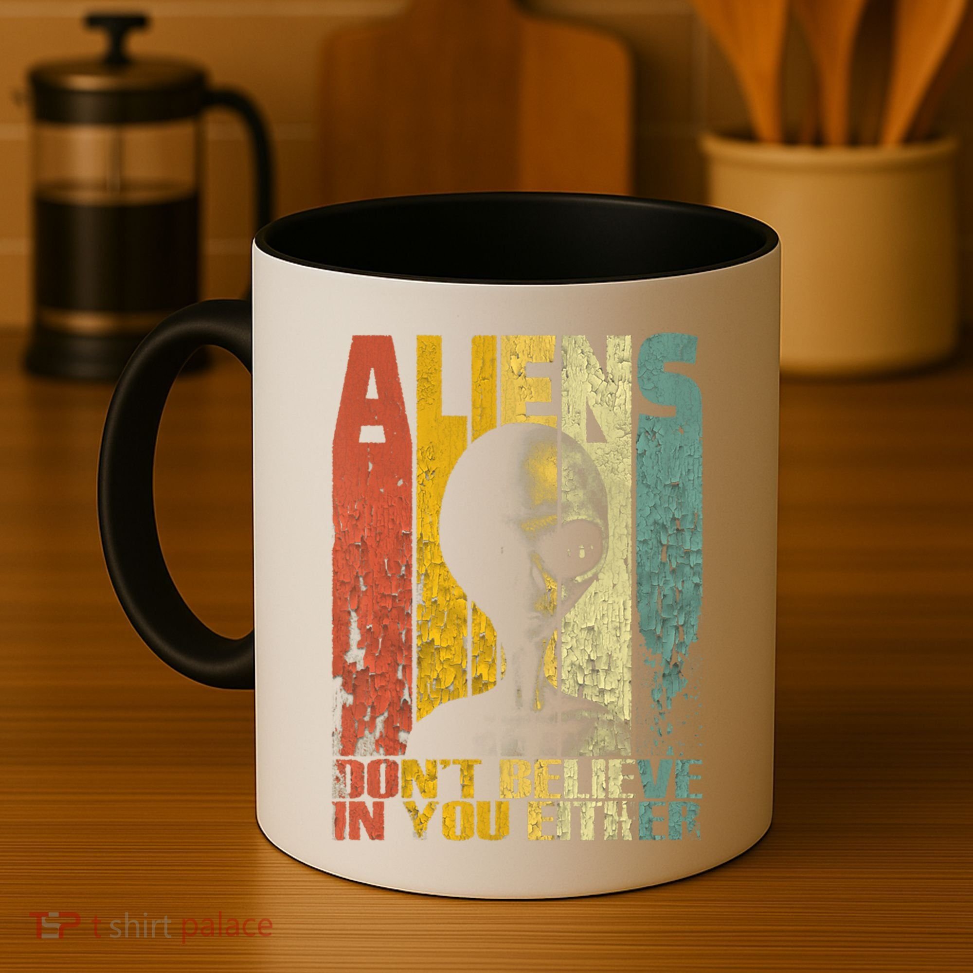 Aliens Dont Believe In You Either Coffee Mug