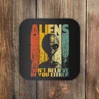 Aliens Dont Believe In You Either Coaster thumb 0