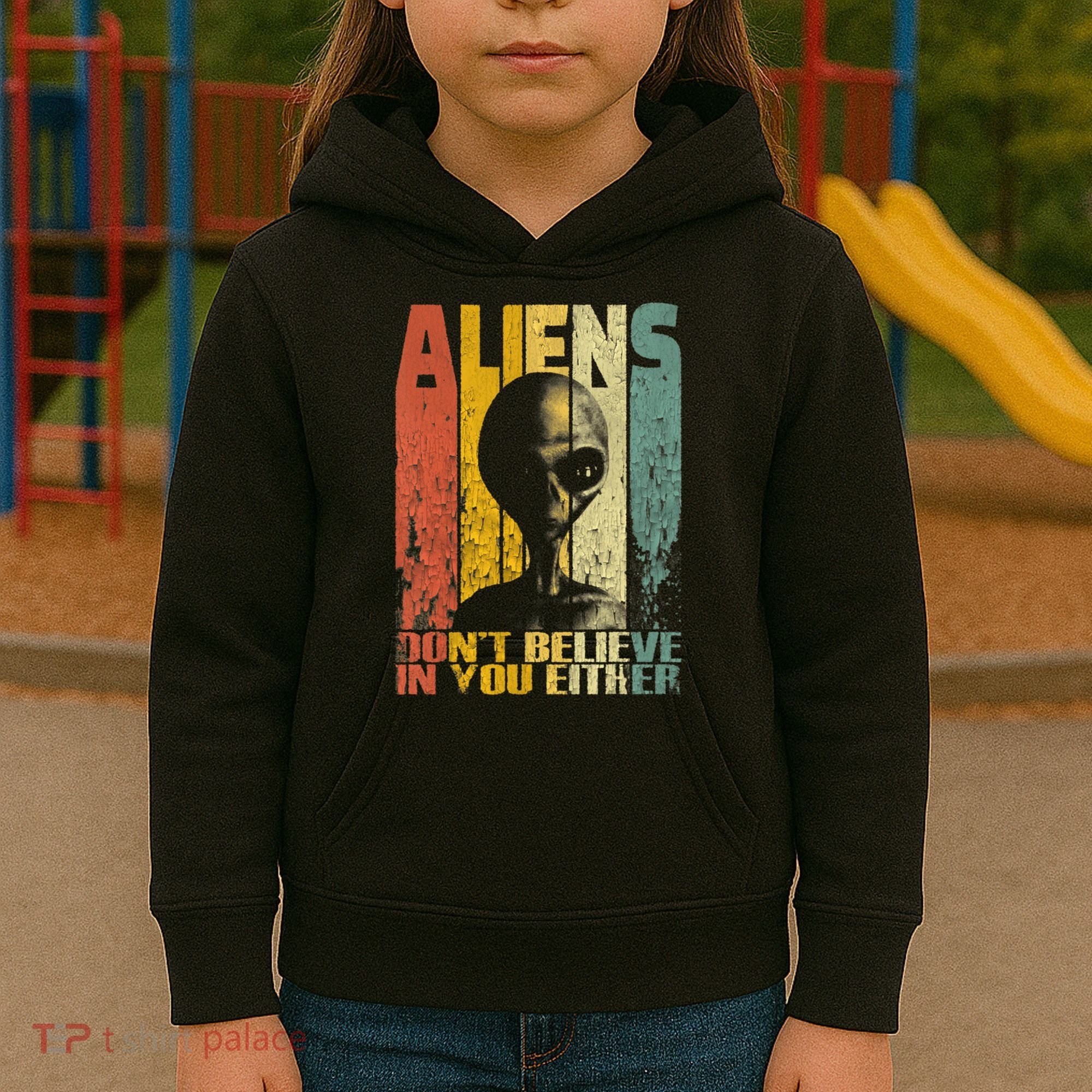 Aliens Dont Believe In You Either Kids Hoodie