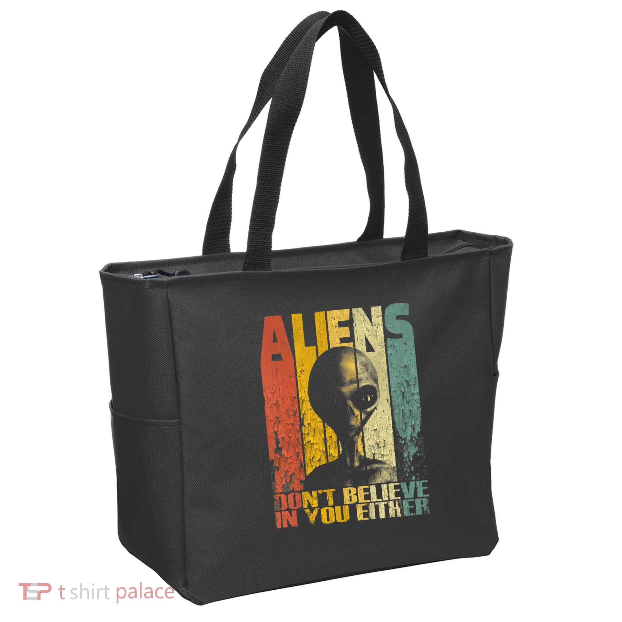 Aliens Dont Believe In You Either Tote Bag