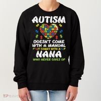 Autism Doesnt Come With Manual Nana Awareness Grandma Women's Sweatshirt thumb 0