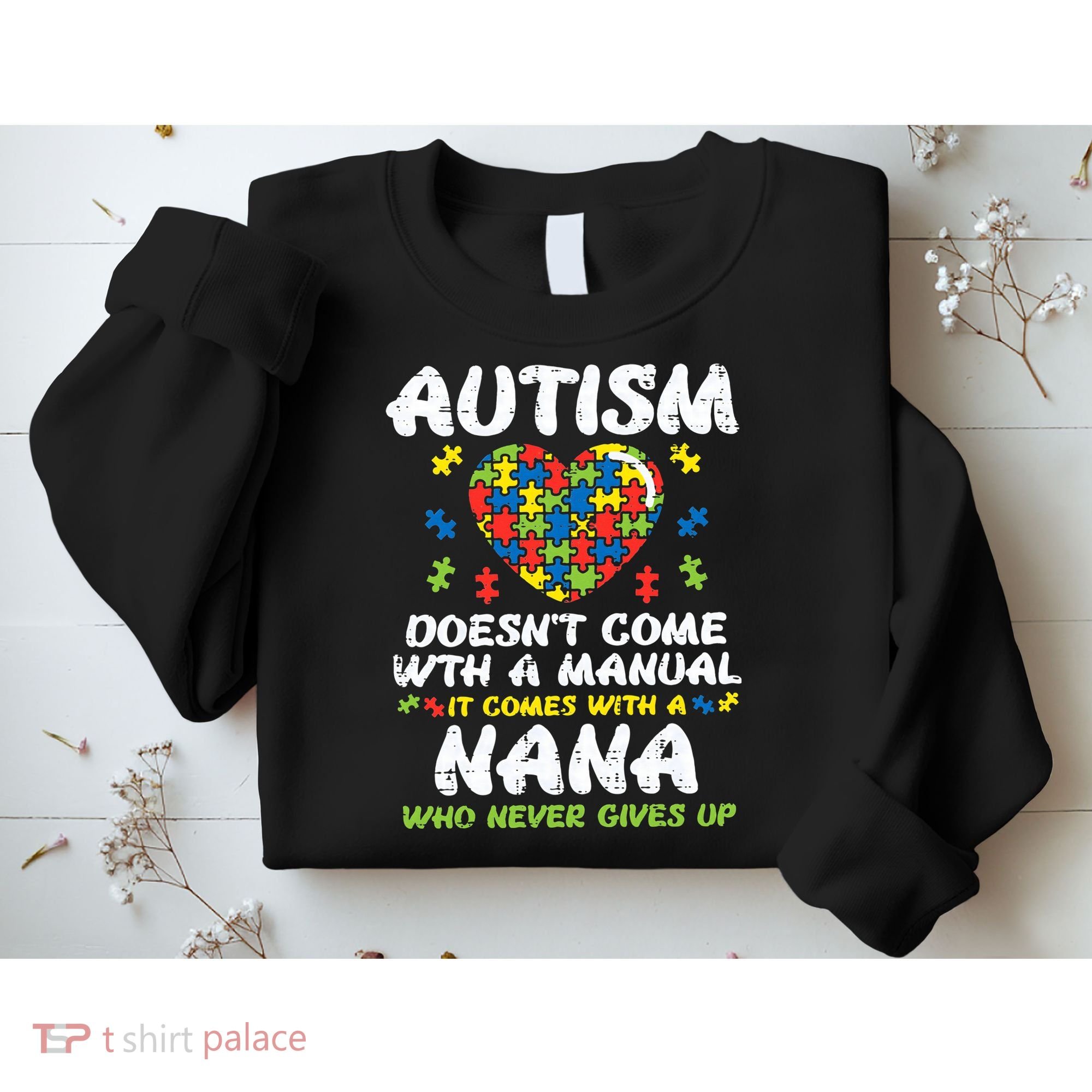 Autism Doesnt Come With Manual Nana Awareness Grandma Sweatshirt