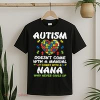 Autism Doesnt Come With Manual Nana Awareness Grandma T-Shirt thumb 2