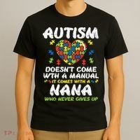 Autism Doesnt Come With Manual Nana Awareness Grandma T-Shirt thumb 3