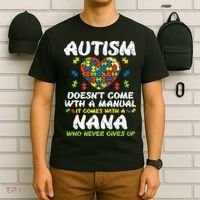 Autism Doesnt Come With Manual Nana Awareness Grandma T-Shirt thumb 6