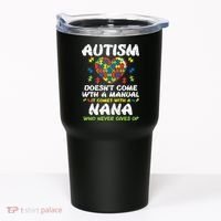 Autism Doesnt Come With Manual Nana Awareness Grandma Tumbler thumb 0