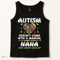 Autism Doesnt Come With Manual Nana Awareness Grandma Tank Top thumb 2