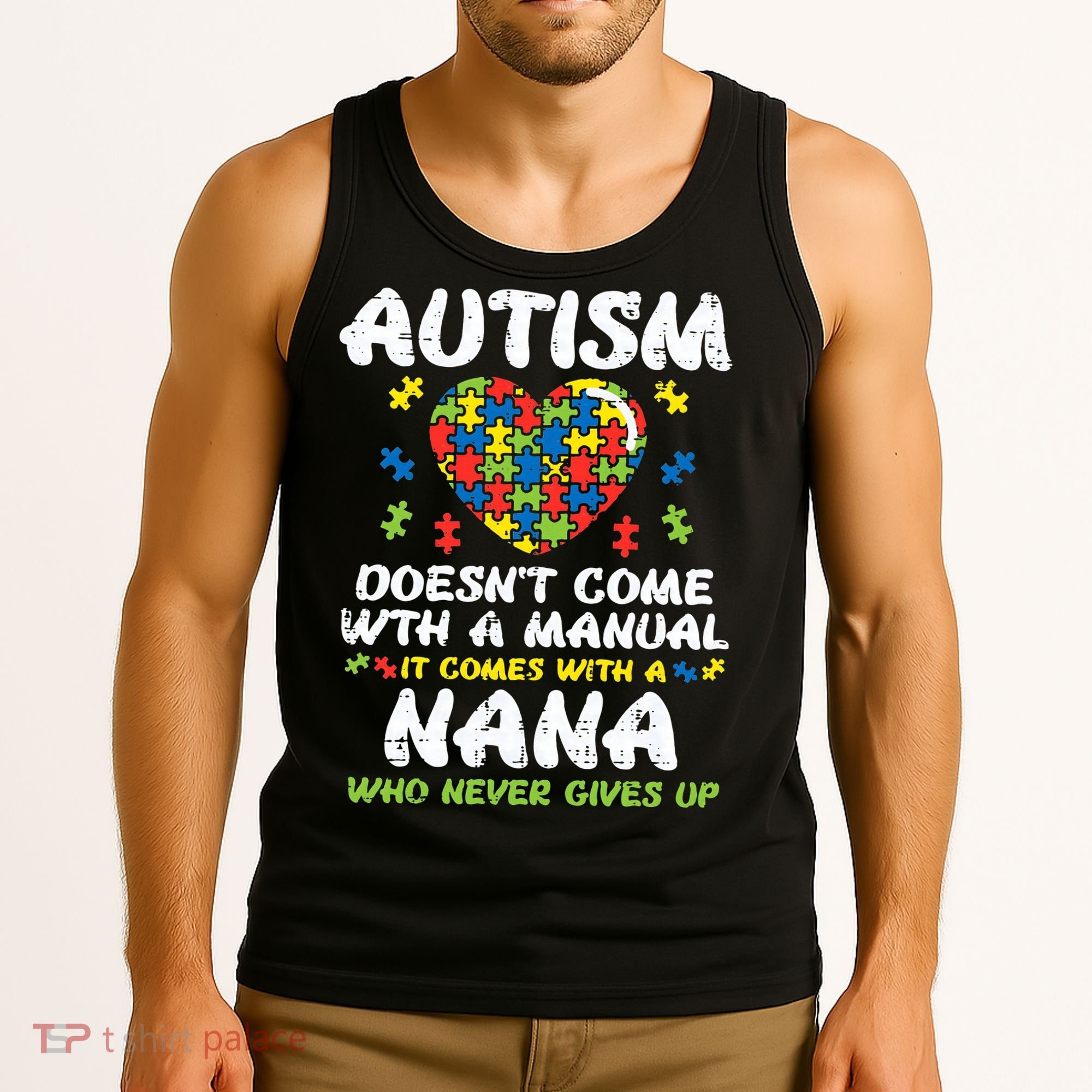 Autism Doesnt Come With Manual Nana Awareness Grandma Tank Top