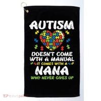 Autism Doesnt Come With Manual Nana Awareness Grandma Golf Towel thumb 0