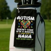 Autism Doesnt Come With Manual Nana Awareness Grandma Golf Towel thumb 2