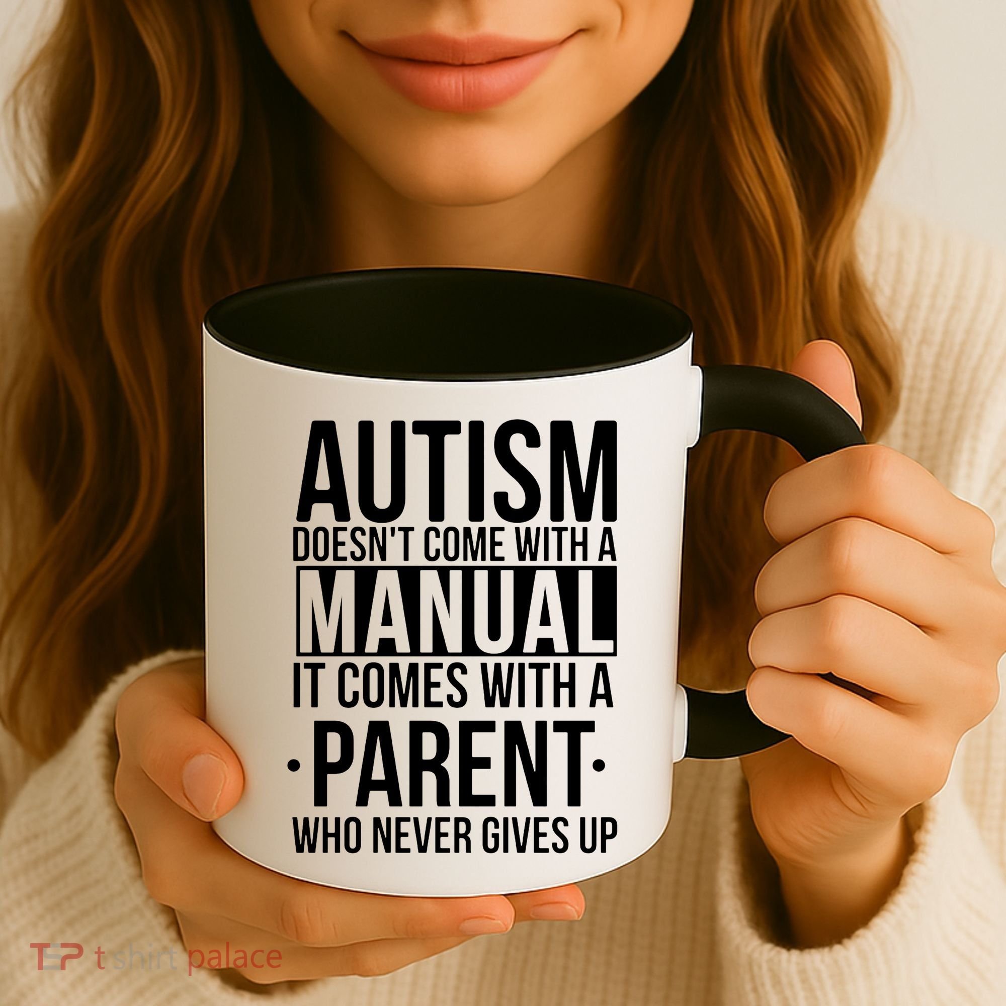 Autism Doesnt Come With A Manual It Comes With A Parent Who Never Gives Up Coffee Mug