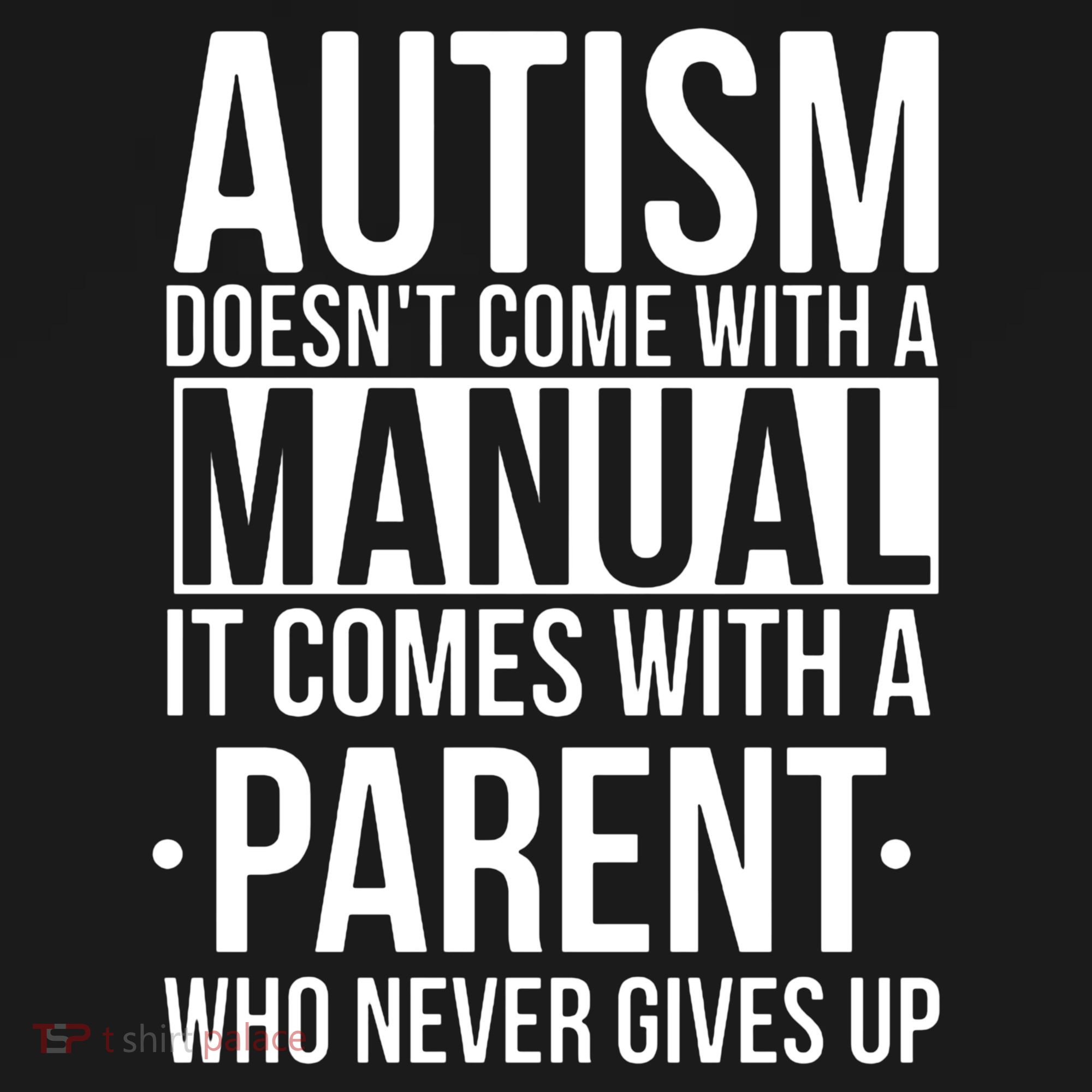 Autism Doesnt Come With A Manual It Comes With A Parent Who Never Gives Up Women's Hoodie