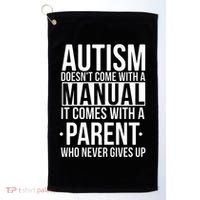 Autism Doesnt Come With A Manual It Comes With A Parent Who Never Gives Up Golf Towel thumb 0