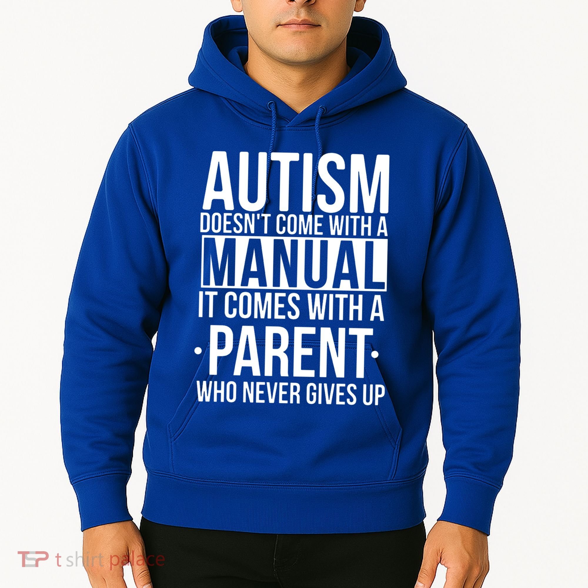 Autism Doesnt Come With A Manual It Comes With A Parent Who Never Gives Up Hoodie