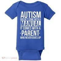 Autism Doesnt Come With A Manual It Comes With A Parent Who Never Gives Up Baby Bodysuit thumb 0