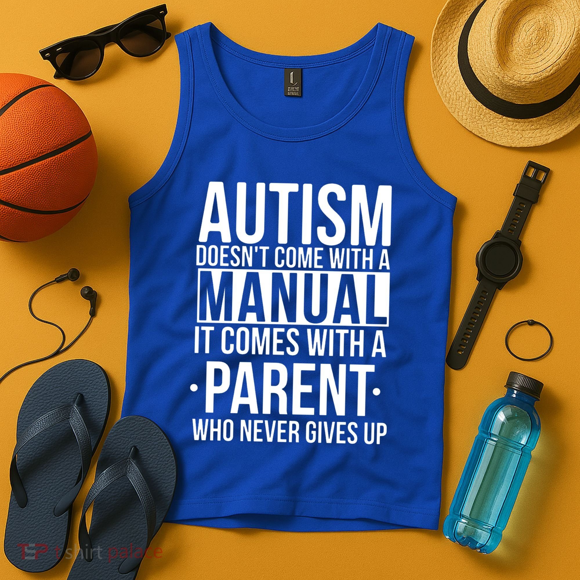 Autism Doesnt Come With A Manual It Comes With A Parent Who Never Gives Up Tank Top
