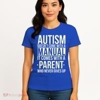 Autism Doesnt Come With A Manual It Comes With A Parent Who Never Gives Up Women's T-Shirt thumb 4