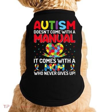Autism Doesn't Come With A Manual Autism Awareness Support Doggie Tank