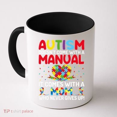 Autism Doesn't Come With A Manual Autism Awareness Support Coffee Mug