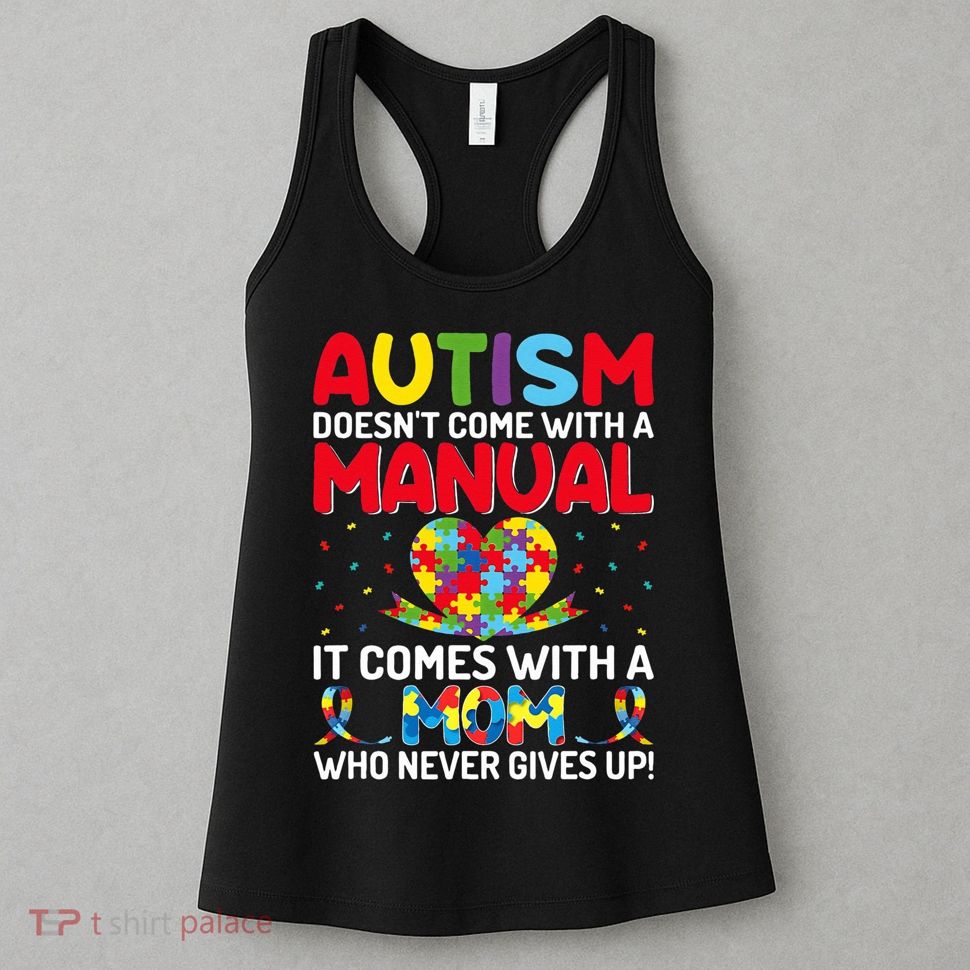 Autism Doesn't Come With A Manual Autism Awareness Support Women's Tank Top