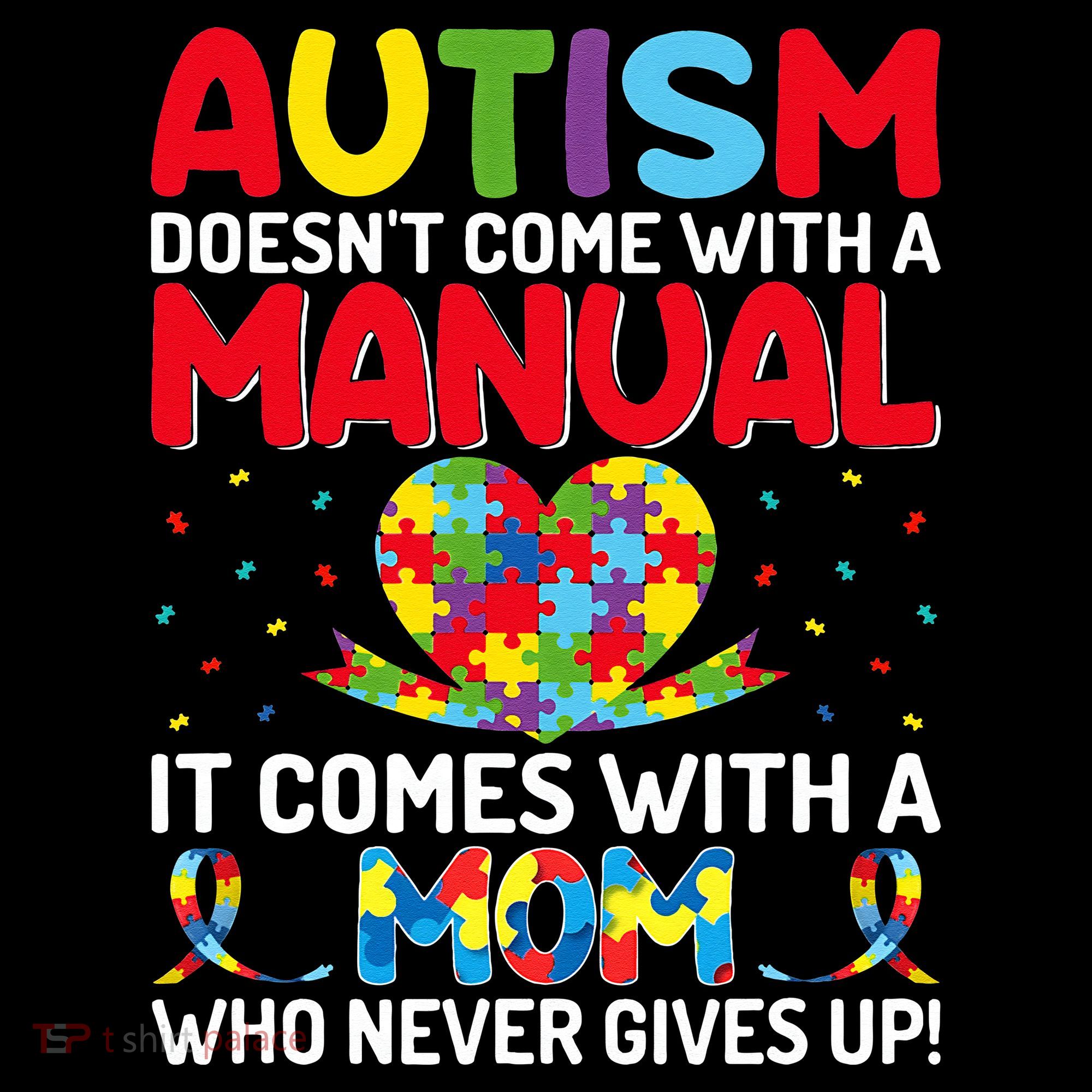 Autism Doesn't Come With A Manual Autism Awareness Support Toddler T-Shirt
