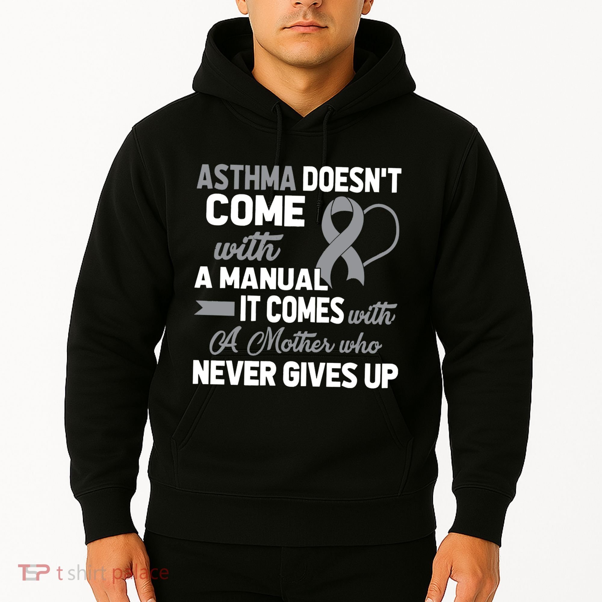 Asthma Doesn't Come With A Manual A Mother Hoodie