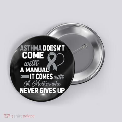Asthma Doesn't Come With A Manual A Mother Button