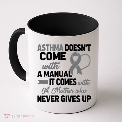 Asthma Doesn't Come With A Manual A Mother Coffee Mug