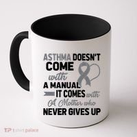 Asthma Doesn't Come With A Manual A Mother Coffee Mug thumb 0