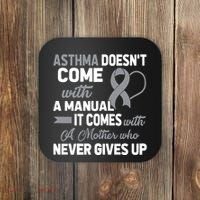 Asthma Doesn't Come With A Manual A Mother Coaster thumb 0
