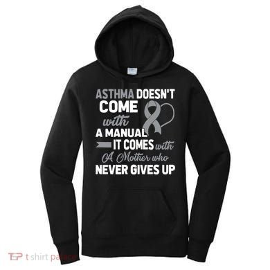 Asthma Doesn't Come With A Manual A Mother Women's Hoodie