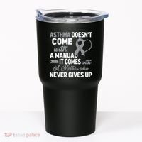Asthma Doesn't Come With A Manual A Mother Tumbler thumb 0