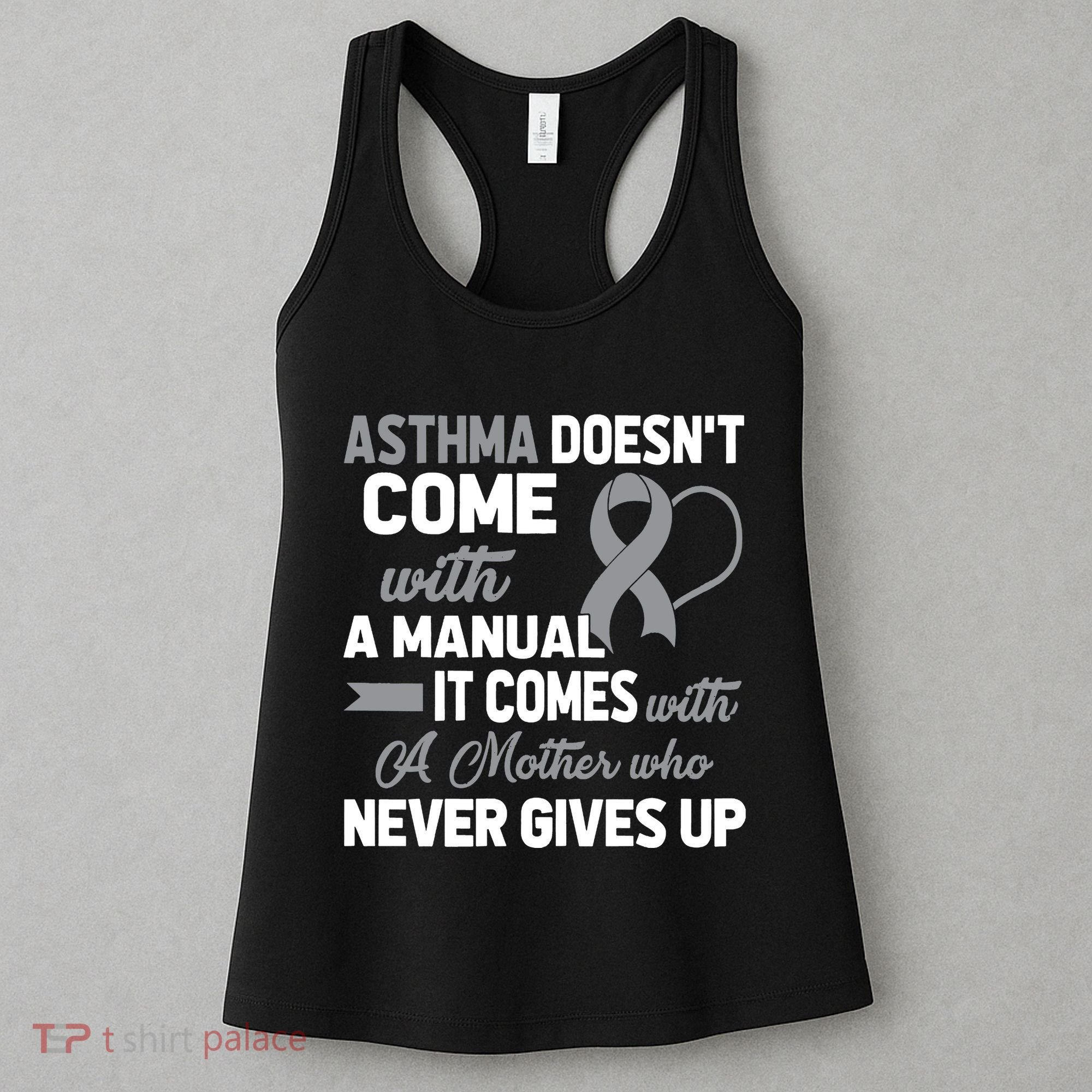 Asthma Doesn't Come With A Manual A Mother Women's Tank Top