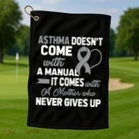 Asthma Doesn't Come With A Manual A Mother Golf Towel thumb 1