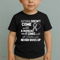 Asthma Doesn't Come With A Manual A Mother Toddler T-Shirt thumb 2