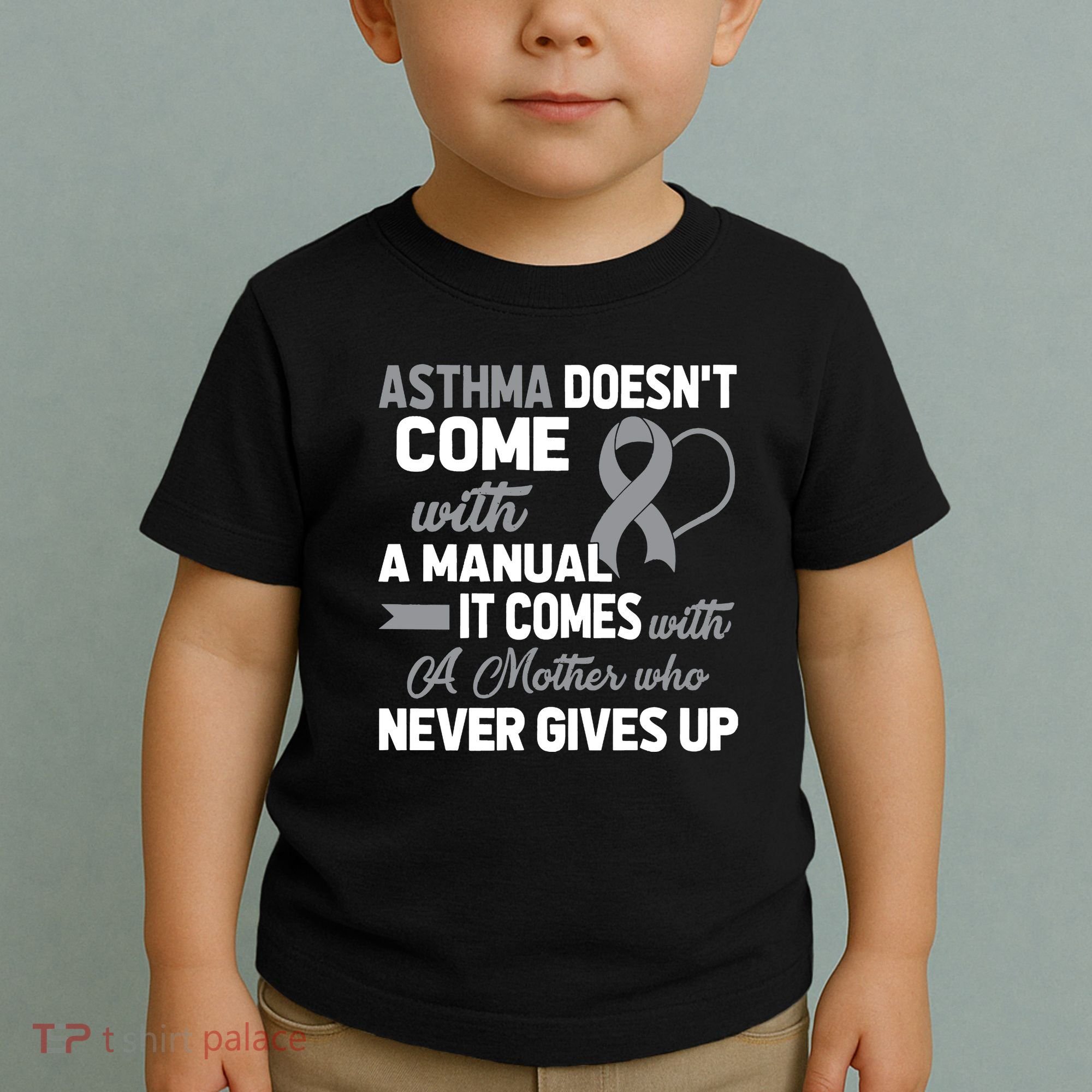 Asthma Doesn't Come With A Manual A Mother Toddler T-Shirt
