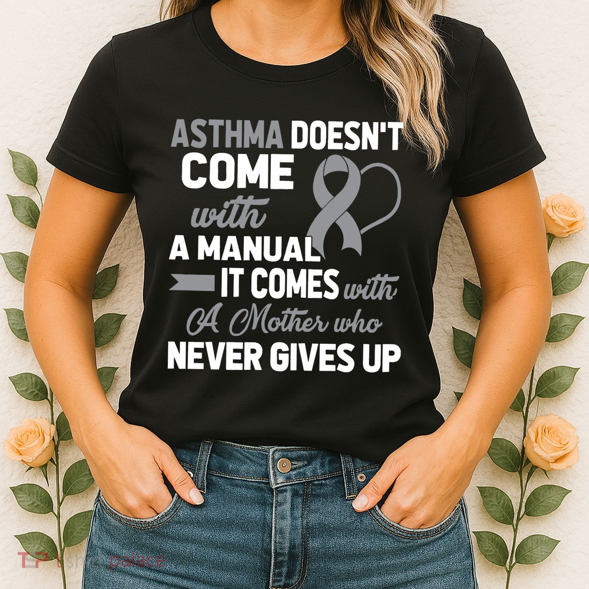 Asthma Doesn't Come With A Manual A Mother Women's T-Shirt